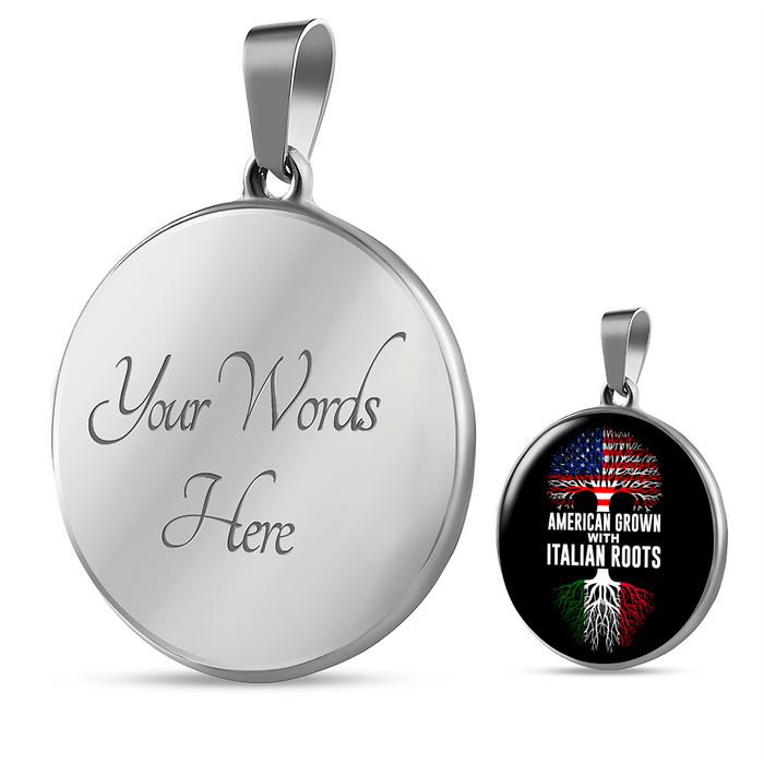 American Grown with Italian Roots with Circle Pendant Necklace
