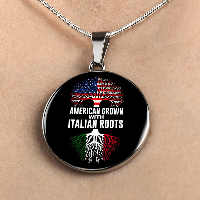 American Grown with Italian Roots with Circle Pendant Necklace