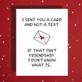 Best Friend Card I Sent You a Card Not a Text