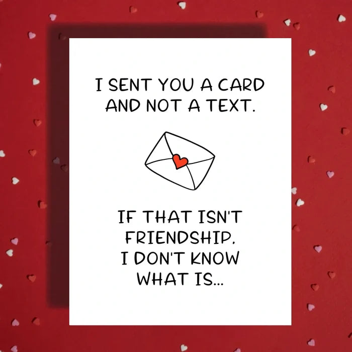 Best Friend Card I Sent You a Card Not a Text