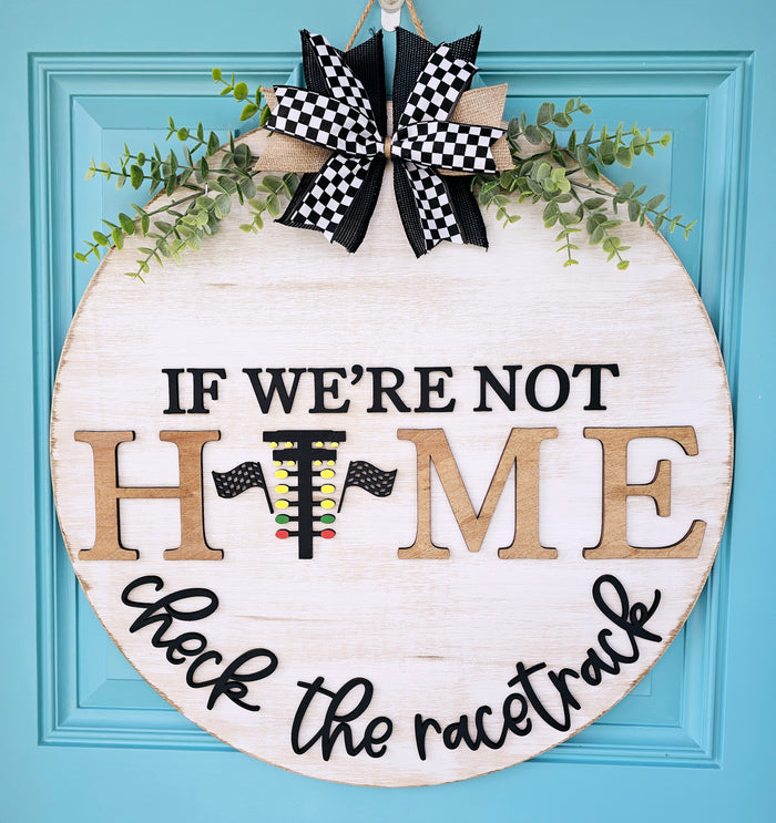 If We're Not Home Check the Racetrack (Drag Racing) Door Hanger-wholesale
