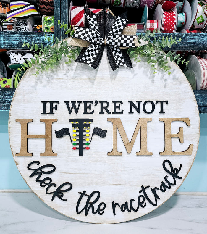 If We're Not Home Check the Racetrack (Drag Racing) Door Hanger-wholesale