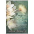Prayers Of Hope For Caregivers #6975773