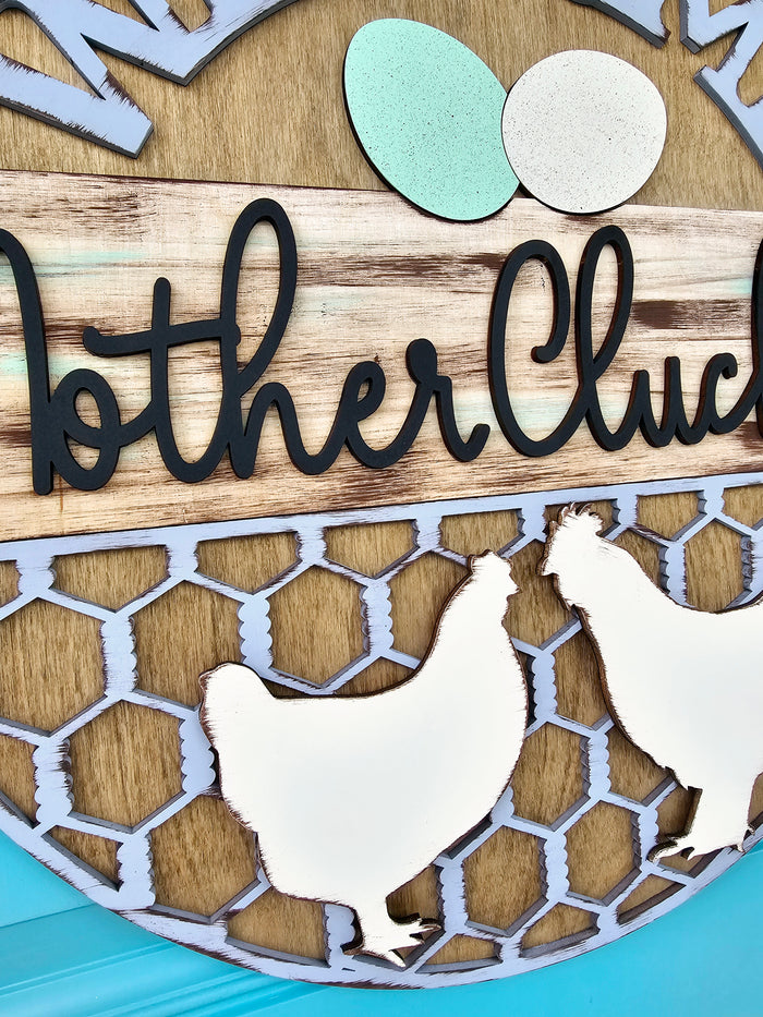 Welcome Mother Cluckers Door Hanger